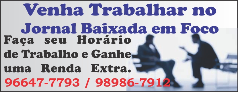 venha trabalhar no jornal baixada em foco e tenha uma renda extra