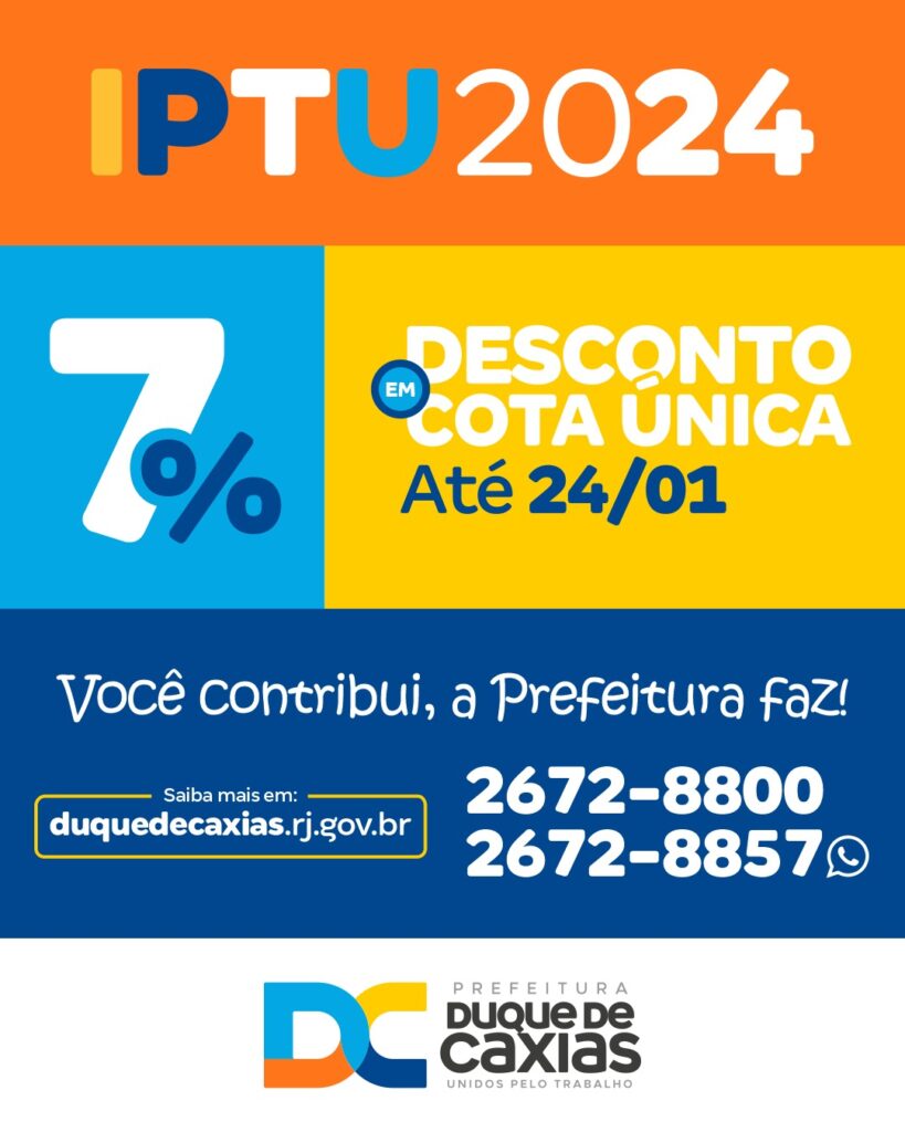 IPTU 2024: CONTRIBUINTE DE DUQUE DE CAXIAS TEM ATÉ O DIA 24 DE JANEIRO PARA PAGAR O IMPOSTO COM 7% DE DESCONTO