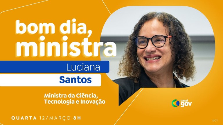 BOM DIA, MINISTRA