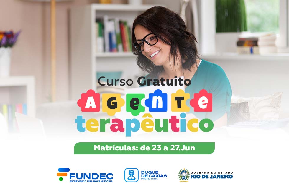 MATRÍCULAS PARA O CURSO DE AGENTE TERAPÊUTICO ACONTECEM DE 23 A 27 DE JUNHO NAS UNIDADES DA FUNDEC