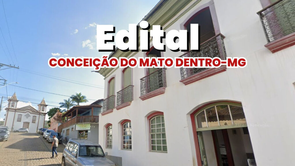 Conceição do Mato Dentro abre concurso com 264 vagas